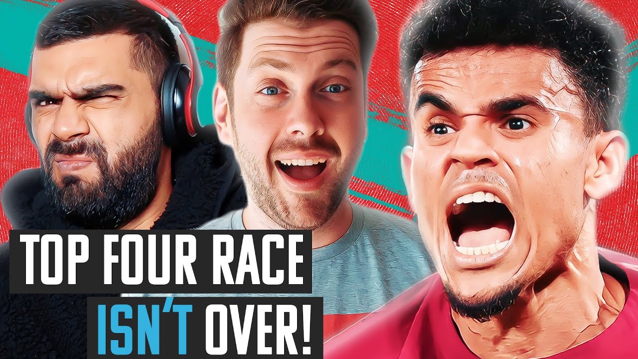 ARE LIVERPOOL STILL IN TOP FOUR RACE? 🤨 w/ @MaychTV, @AdamMcKola ...