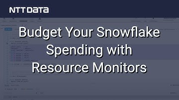 Budget Your Snowflake Spending with Resource Monitors - NTT DATA Databytes  - Ep 4