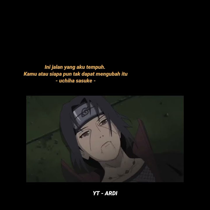 Story wa Sasuke || story wa Naruto 30 detik | kata kata uchiha sasuke