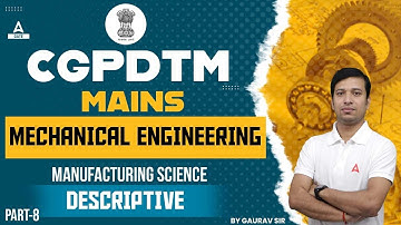 CGPDTM 2023 Mains | Mechanical Engineering (Descriptive)  | Part-8 | By Gaurav Sir
