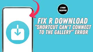 Fix r Download Shortcut Can't Connect to The Gallery Error in iPhone