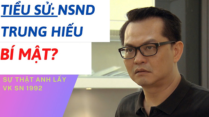 Nghệ sĩ nhân dân trung hiếu sinh năm bao nhiêu