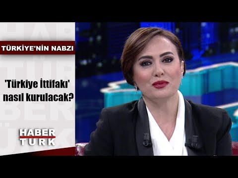 Türkiye'nin Nabzı - 26 Haziran 2019 ('Türkiye İttifakı' nasıl kurulacak?)