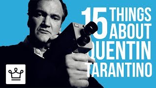 15 Things You Didn't Know About Quentin Tarantino