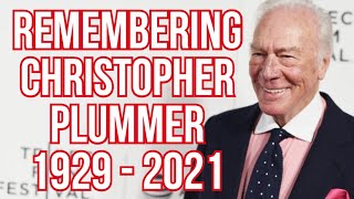 Remembering Christopher Plummer 1929 - 2021