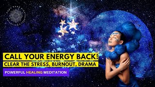 Healing Meditation: Soul Energy Alignment, Call Back Your Power 🙌⚡️