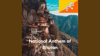 National Anthem of Bhutan