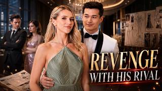 【FULL】Her Husband Chose His Mistress—So She Chose Revenge With His Rival#Betrayal