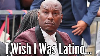 Tyrese Wants To Be Latino, Claims They Have Better Culture 🤦🏾‍♀️