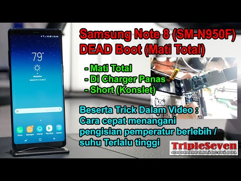 Samsung Note 8 (SM-N950F) Mati Total, Beserta Trick Charger Temperatur Berlebih