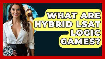 What Are Hybrid LSAT Logic Games? - Law School Prep Hub