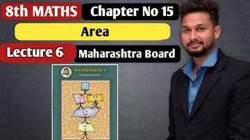 8th Maths | Chapter 15 | Area | Lecture 6 |  maharashtra board |