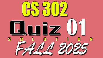 CS302 Quiz 1 Solution 2025 | CS302 Quiz 1 Solved Fall 2025 | VU Scholar