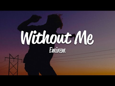 Eminem - Without Me (Lyrics)