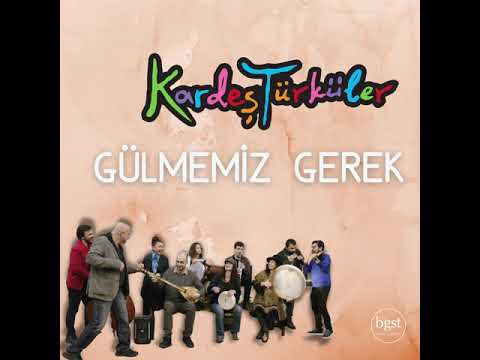 Kardeş Türküler - Gülmemiz Gerek [Single © 2021 BGST Records]