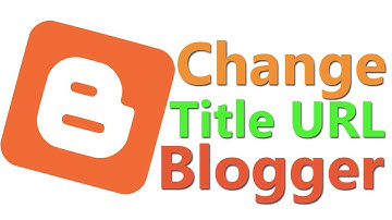 How to Change Title And URL Address of Blog Blogger