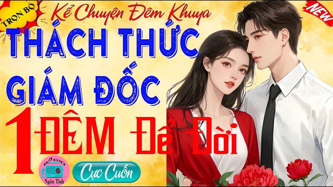 Tiểu Thuyết Đêm Khuya Đáng Nghe: