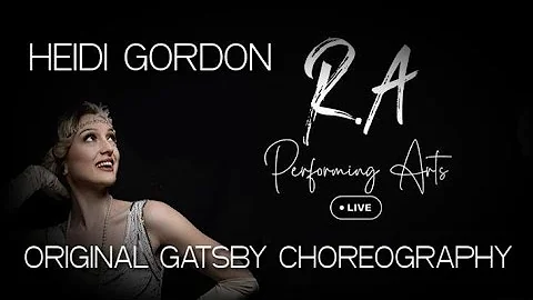 Heidi Gordon - Original Gatsby Choreography