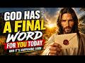 God Says: "STOP EVERYTHING — This Message Is For You RIGHT NOW