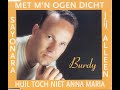 Burdy - Mit mien ogen dicht - DVD Burdy Vol gas deur Grunnen originele clip opname uit 2005