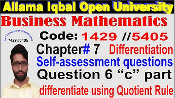 AIOU Business mathematics 1429/5405 code chapter 7/differentiation/self-assessment question 6 c part