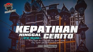 DJ KEPATIHAN NINGGAL CERITO (irfan Maulana) | Bantengan Mbuueerott X Melody Paradiz
