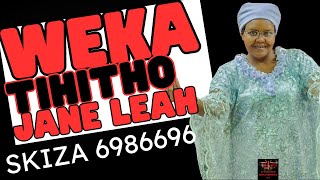 Jane Leah WEKA TIHITHO Official 4k Video Skiza 6986696