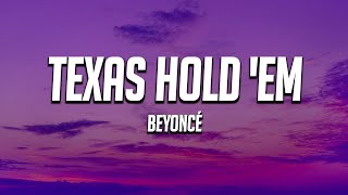 Beyoncé - TEXAS HOLD 'EM (Lyrics)