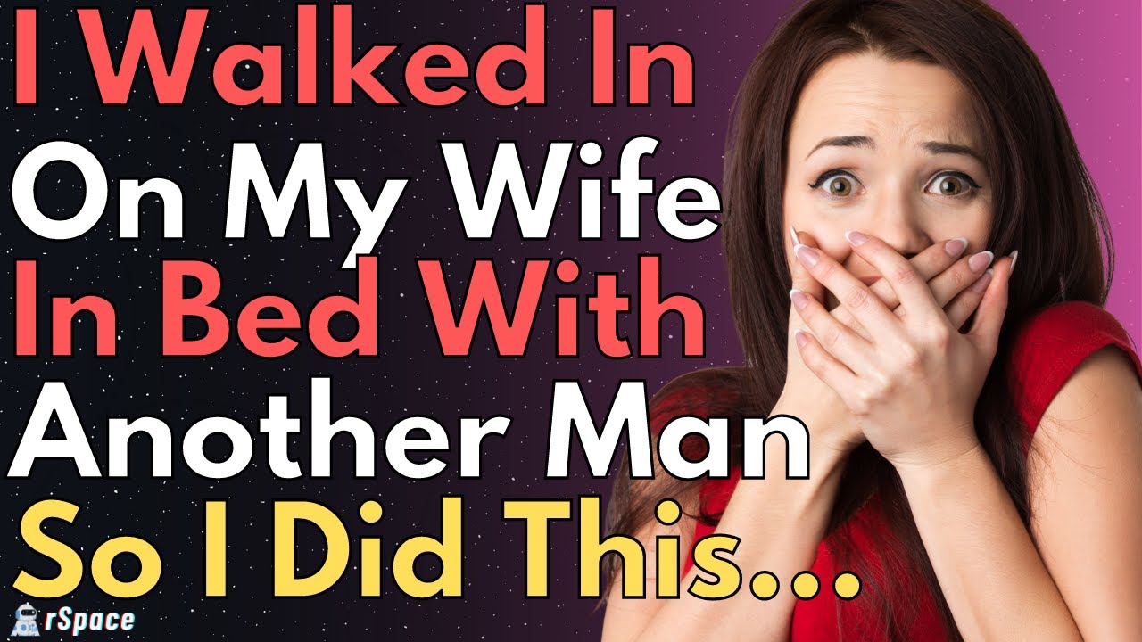 FULL STORY Walked In On My Wife Cheating With Another Man SO I DID THIS. pic