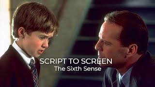 Script to Screen - The Sixth Sense