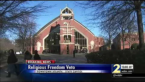 Georgia Governor Nathan  Deal says he will veto Religious Freedom Bill