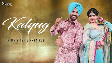 Kalyug | Atma Singh & Aman Rozi | New Punjabi Song 2019 | Bapu Lal Badshah Nakodar Mela 2019