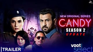 Candy Season 2 Release Date | Ronit Roy | Richa Chadha | Candy Season 2 Trailer | Voot select