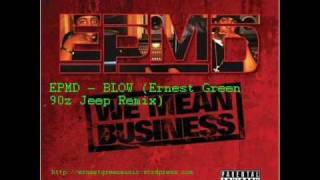 EPMD - BLOW (Ernest Green 90z Jeep Remix)