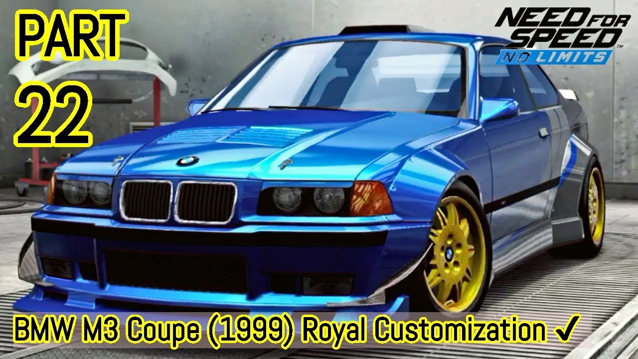 Need For Speed No Limits Bmw M3 Coupe 1999 Royal Customization Part 22 Youtube