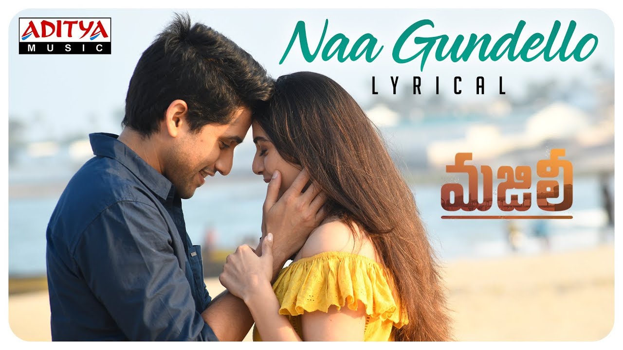 Naa Gundello Lyrical  MAJILI Songs  Naga Chaitanya Samantha Divyansha Kaushik