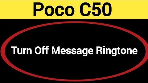 How to turn off message ringtone, Poco C50 me message sound band kaise karen, message problem