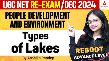 People Development & Environment For UGC NET Paper 1 | Types of Lakes By Anshika Pandey