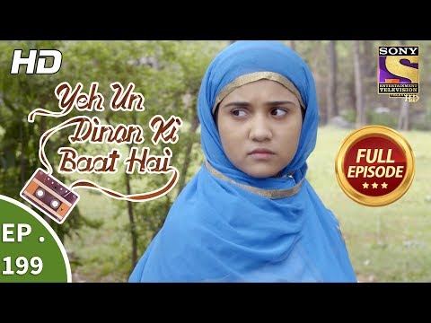 Yeh Un Dinon Ki Baat Hai - Ep 199 - Full Episode - 7th June, 2018