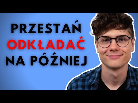 Jak pokonać PROKRASTYNACJĘ - zasada 5 minut