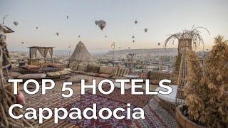 TOP 5 hotels in Cappadocia, Best Cappadocia hotels 2021, Turkey