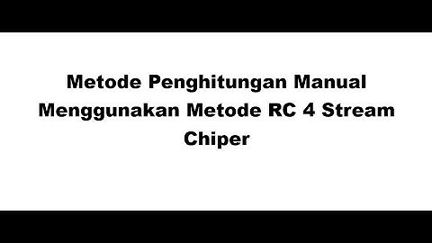 Metode RC4 | Stream Chiper | Kriptografi