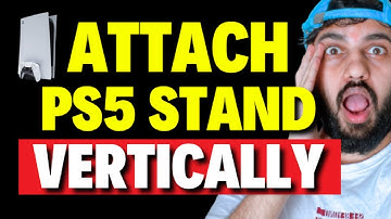 How to Attach PS5 Stand Vertically