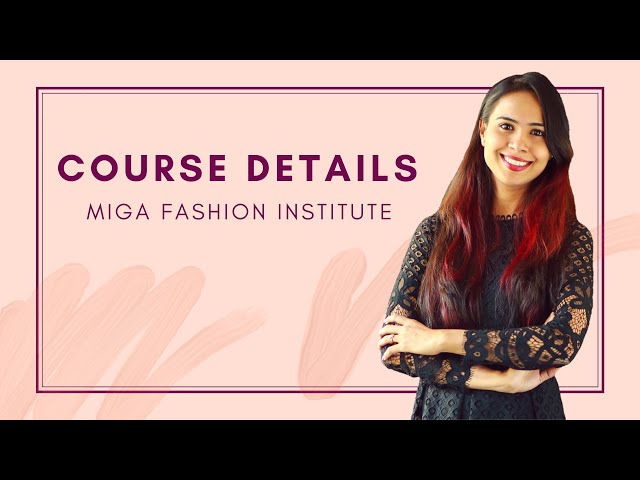 Miga Fashion Institute - COURSE DETAILS - Marathi HD class=