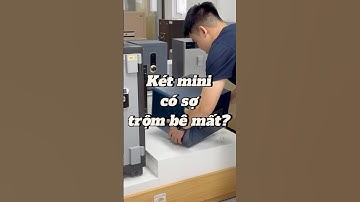 Két Sắt Mini Việt Tiệp Có Sợ Bị Trộm Bê Đi Không?