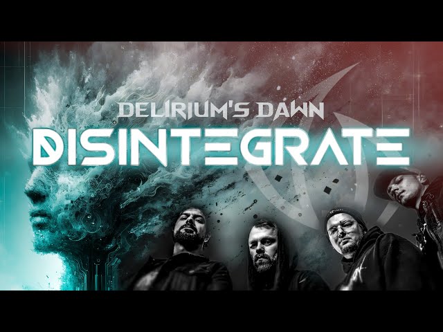 DELIRIUM'S DAWN - DISINTEGRATE [OFFICIAL LYRIC VIDEO] class=