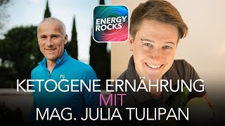 Alles über die ketogene Ernährung | Mit Julia Tulipan | Energy Rocks Podcast