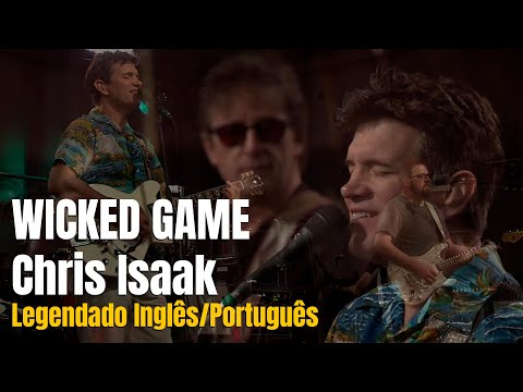 Chris Isaak - Wicked Game [Live] (Lyrics/Legendado)