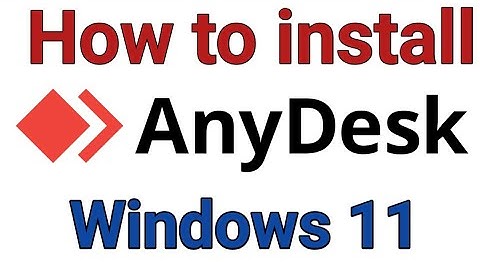 How to Download and install Run AnyDesk For Windows 11