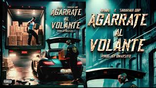 AGARRATE AL VOLANTE - BRAVE ft SAHARAUI DBP  (Prod. by Omarsito)